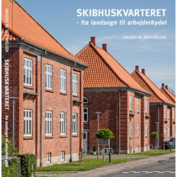 Skibhuskvarteret: fra landsogn til arbejderbydel