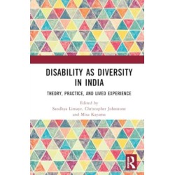 Disability as Diversity in India: Theory, Practice, and Lived Experience