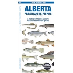 Alberta Freshwater Fishes, 3rd Ed: A Folding Guide to Native and Introduced Species