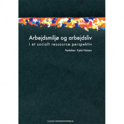 Arbejdsmiljø og arbejdsliv i et socialt ressource perspektiv