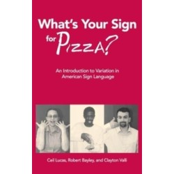 What's Your Sign for Pizza?: An Introduction to Variation in American Sign Language