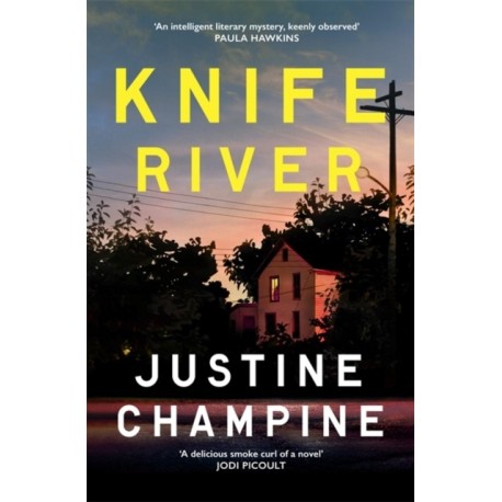 Knife River: A captivating and atmospheric slow-burn debut thriller, perfect for fans of Chris Whitaker
