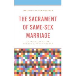 The Sacrament of Same-Sex Marriage: An Inclusive Vision for the Catholic Church