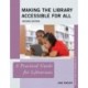 Making the Library Accessible for All: A Practical Guide for Librarians