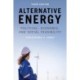 Alternative Energy: Political, Economic, and Social Feasibility