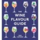 The Wine Flavour Guide: How to Pick the Best Wine for Every Occasion