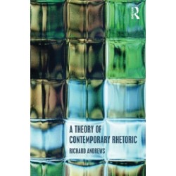A Theory of Contemporary Rhetoric