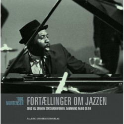 Fortællinger om jazzen: dens vej gennem Statsradiofonien, Danmarks Radio og DR
