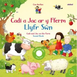 Cadi a Jac ar y Fferm - Llyfr Swn / Cadi and Jac on the Farm - Sound Book