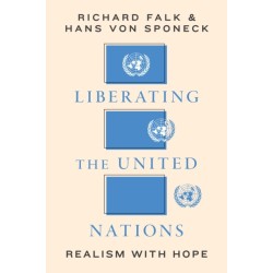 Liberating the United Nations: Realism with Hope