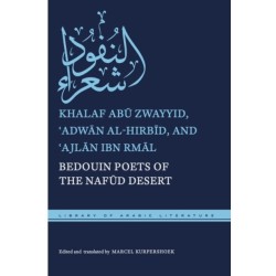 Bedouin Poets of the Nafud Desert
