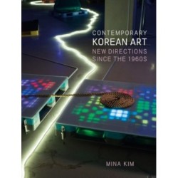 Contemporary Korean Art: New Directions since the 1960s