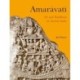 Amaravati: Art and Buddhism in Ancient India
