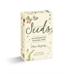The Magic of Seeds Card Deck: An Inspiration Deck for Nature Lovers
