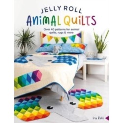 Jelly Roll Animal Quilts: Over 40 Patterns for Animal Quilts, Rugs & More