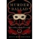 Murder Ballad: A gripping mystery of desire, betrayal and secrets set in the musical world of 18th century Edinburgh