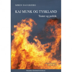 Kaj Munk og Tyskland: Teater og politik