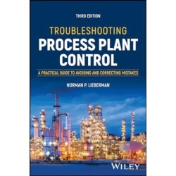 Troubleshooting Process Plant Control: A Practical Guide to Avoiding and Correcting Mistakes