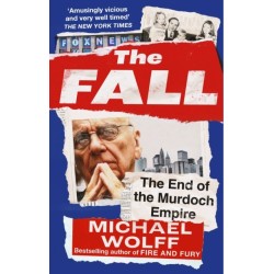 The Fall: The End of the Murdoch Empire