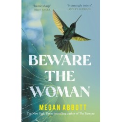 Beware the Woman: The twisty, unputdownable new thriller about family secrets by the New York Times bestselling author