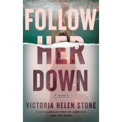 Follow Her Down: A Novel