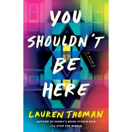You Shouldn't Be Here: A Novel