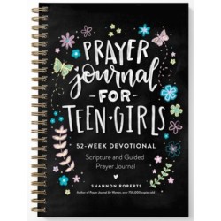 Prayer Journal for Teen Girls: 52-Week Scripture, Devotional, & Guided Prayer Journal