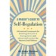 A Parent's Guide to Self-Regulation: A Practical Framework for Breaking the Cycle of Dysregulation and Masting Emotions for Parents and Children