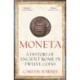 Moneta: A History of Ancient Rome in Twelve Coins