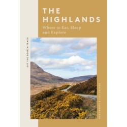 The Highlands: Where to Eat, Sleep and Explore
