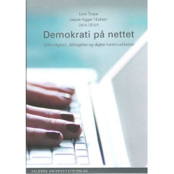 Demokrati på nettet: Offentlighed, deltagelse og digital kommunikation