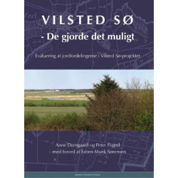 Vilsted Sø: De gjorde det muligt