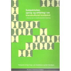 Subjektivitet, sprog og erfaring i en transkulturel kontekst: Otte bud på en socialhumanistisk forskning