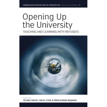 Opening Up the University: Teaching and Learning with Refugees