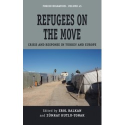 Refugees on the Move: Crisis and Response in Turkey and Europe