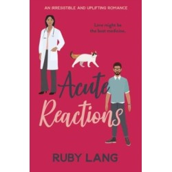 Acute Reactions: An irresistible and uplifting romance