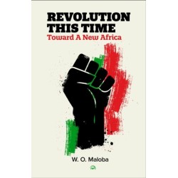 Revolution This Time: Toward A New Africa