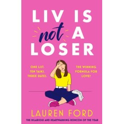 Liv Is Not A Loser: The hilarious and heartwarming romcom of the year