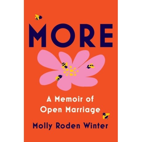 More: A Memoir of Open Marriage