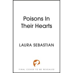 Poison In Their Hearts: the breathtaking conclusion to the Castles in their Bones trilogy