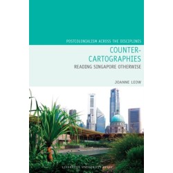Counter-Cartographies: Reading Singapore Otherwise