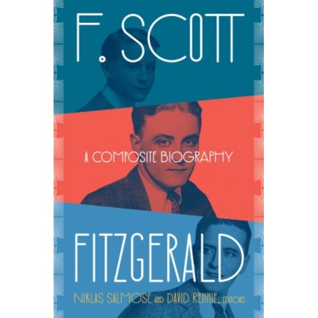 F. Scott Fitzgerald: A Composite Biography