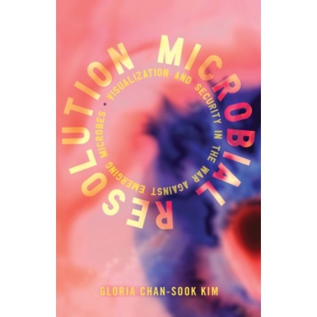 Microbial Resolution: Visualization and Security in the War Against Emerging Microbes