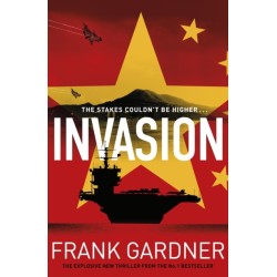 Invasion: The chillingly real new international thriller from the BBC security correspondent and Sunday Times bestseller.