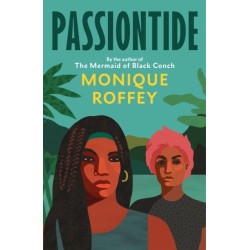 Passiontide: The electrifying new novel from the author of The Mermaid of Black Conch