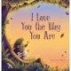 I Love You the Way You Are
