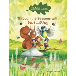 Whimsical Wonders. Through the Seasons with Nut and Shell