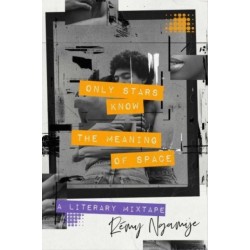 Only Stars Know the Meaning of Space: A Literary Mixtape