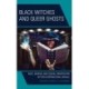Black Witches and Queer Ghosts: Race, Gender, and Sexual Orientation in Teen Supernatural Serials