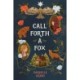Call Forth a Fox